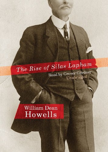 The Rise of Silas Lapham (Library Edition) (9781455129331) by William Dean Howells