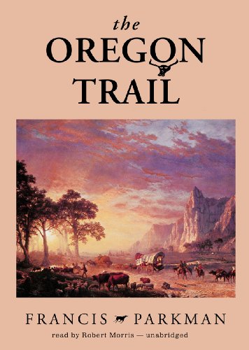 The Oregon Trail (Library Edition) (9781455129881) by Francis Parkman