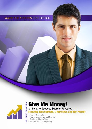 Give Me Money!: Millionaire Success Secrets Revealed (Made for Success Collection) (9781455130160) by Made For Success