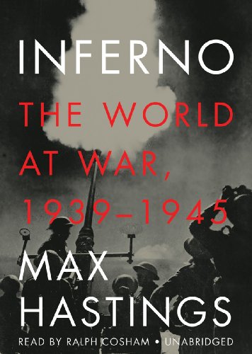 Inferno: The World at War, 1939-1945 (Part 1 of 2)(Library Edition) (9781455130252) by Max Hastings