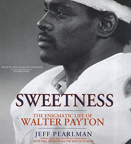 9781455132140: Sweetness: The Enigmatic Life of Walter Payton