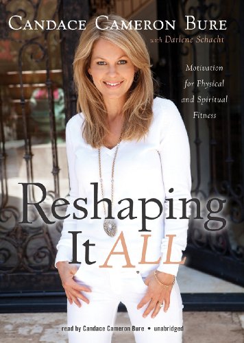 9781455133772: Reshaping It All: Motivation for Physical and Spiritual Fitness