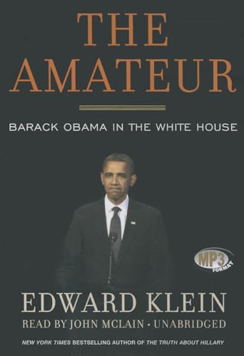 Stock image for The Amateur: Barack Obama in the White House for sale by Bayside Books