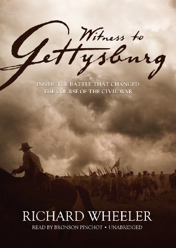 Witness to Gettysburg: Inside the Battle That Changed the Course of the Civil War (9781455152810) by Richard Wheeler