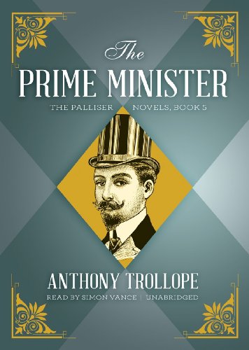 The Prime Minister (Palliser Novels (Audio)) (9781455153909) by Anthony Trollope