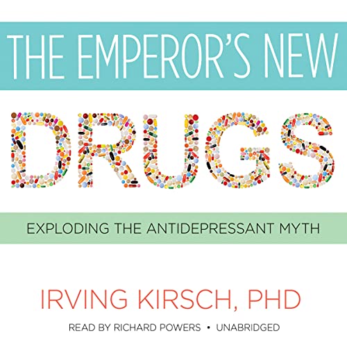 9781455154265: The Emperor's New Drugs: Exploding the Antidepressant Myth