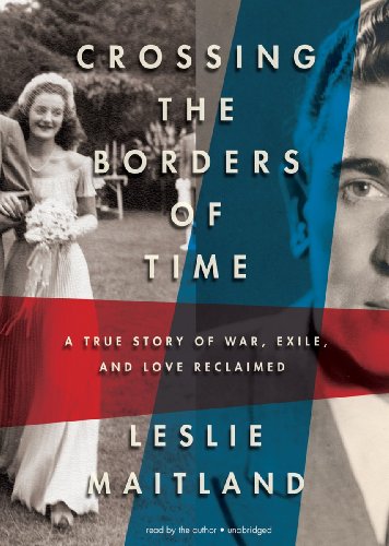 Stock image for Crossing the Borders of Time: A True Story of War, Exile, and Love Reclaimed (Library Edition) for sale by The Yard Sale Store