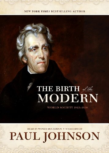 Stock image for The Birth of the Modern: World Society 1815-1830 (Library Edition) for sale by The Yard Sale Store