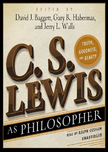 Imagen de archivo de C. S. Lewis as Philosopher: Truth, Goodness, and Beauty a la venta por The Yard Sale Store