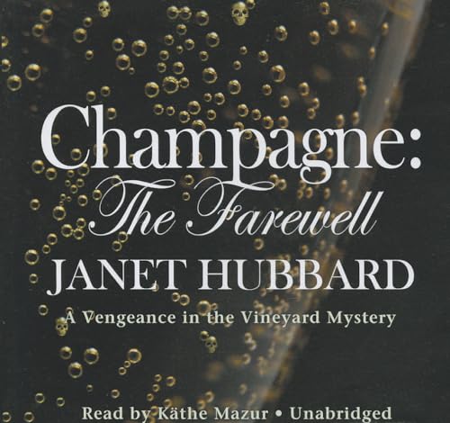 Stock image for Champagne: The Farewell (Vengeance in the Vineyard Mysteries, Book 1)(Library Edition) (Vengeance in the Vineyard Mysteries (Audio)) for sale by The Yard Sale Store