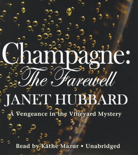 Stock image for Champagne: The Farewell (Vengeance in the Vineyard Mysteries, Book 1) for sale by The Yard Sale Store