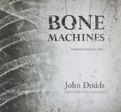 9781455160099: Bone Machines: Library Edition (The Kendrick Chronicles)