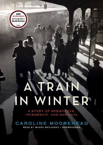 Stock image for A Train in Winter: A Story of Resistance, Friendship, and Survival (Library Edition) for sale by Jenson Books Inc