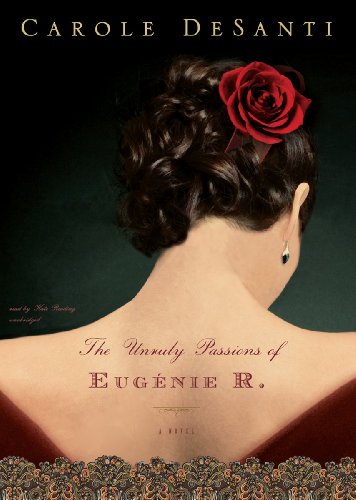 Stock image for The Unruly Passions of Eugenie R. (Library Edition) for sale by The Yard Sale Store