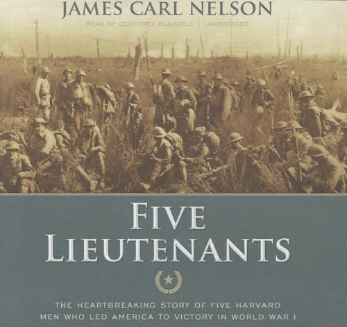 Stock image for Five Lieutenants: The Heartbreaking Story of Five Harvard Men Who Led America to Victory in World War I (Library Edition) for sale by The Yard Sale Store