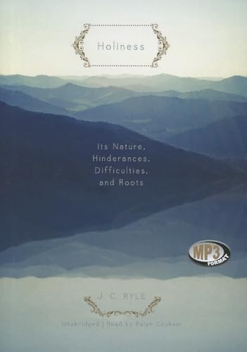 Beispielbild fr Holiness: It's Nature, Hinderances, Difficulties, and Roots zum Verkauf von Revaluation Books