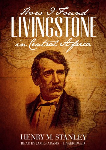 Stock image for How I Found Livingstone in Central Africa for sale by The Yard Sale Store