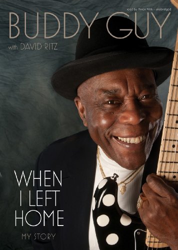 When I Left Home - My Story - Buddy Guy