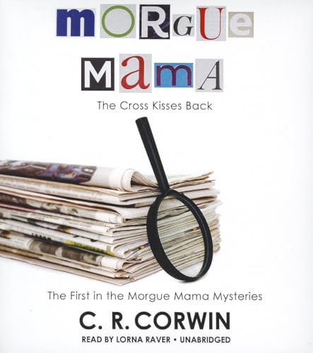 Stock image for Morgue Mama: The Cross Kisses Back (Morgue Mama Mysteries, #1) for sale by The Yard Sale Store