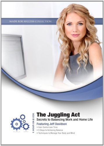 Imagen de archivo de The Juggling Act: Secrets to Balancing Work and Home Life (Made for Success Collection) a la venta por The Yard Sale Store