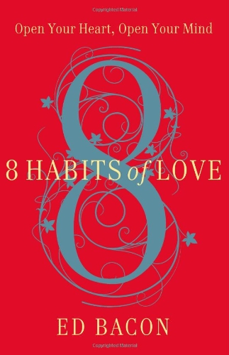 9781455500031: 8 Habits of Love: Open Your Heart, Open Your Mind