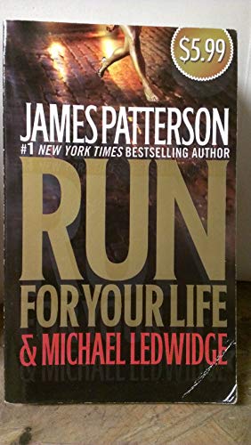 Run for Your Life (9781455501328) by Patterson, James; Ledwidge, Michael