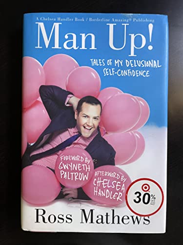 9781455501809: Man Up!: Tales of My Delusional Self-Confidence (A Chelsea Handler Book)