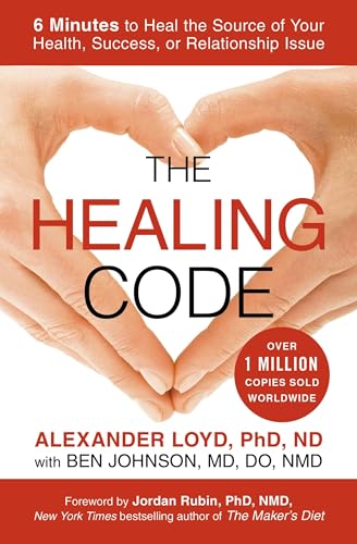 Beispielbild fr The Healing Code: 6 Minutes to Heal the Source of Your Health, Success, or Relationship Issue zum Verkauf von Ergodebooks