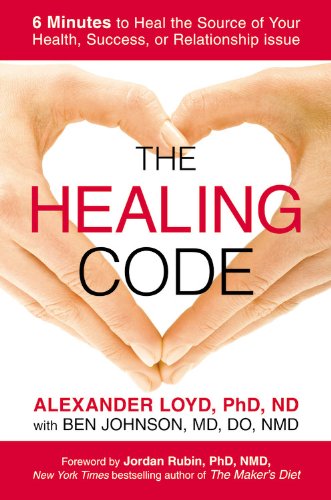 Beispielbild fr The Healing Code: 6 Minutes to Heal the Source of Your Health, Success, or Relationship Issue zum Verkauf von Wonder Book