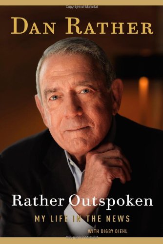9781455502417: Rather Outspoken: My Life in the News