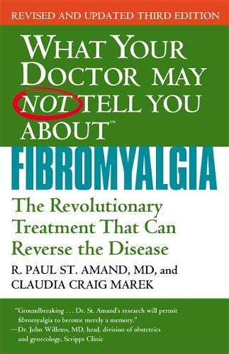 9781455502714: What Your Dr May Not Tell You About Fibromyalgia (Third Edition): The Revolutionary Treatment That Can Reverse the Disease