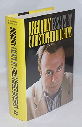 9781455502776: Arguably: Essays by Christopher Hitchens