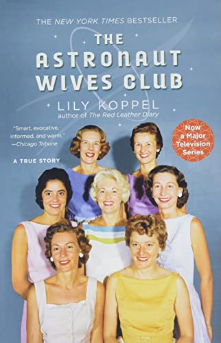 Stock image for The Astronaut Wives Club: A True Story for sale by SecondSale