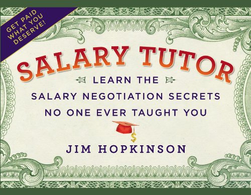 Imagen de archivo de Salary Tutor: Learn The Salary Negotiation Secrets No One Ever Taught You a la venta por AwesomeBooks