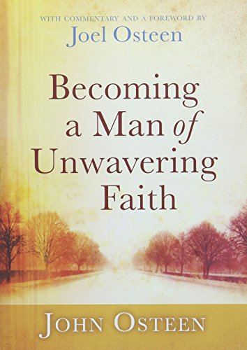 Beispielbild fr Becoming a Man of Unwavering Faith zum Verkauf von AwesomeBooks