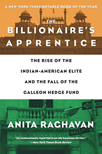 9781455504015: The Billionaire's Apprentice: The Rise of the Indian-American Elite and the Fall of the Galleon Hedge Fund