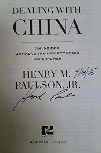 9781455504213: Dealing with China: An Insider Unmasks the New Economic Superpower
