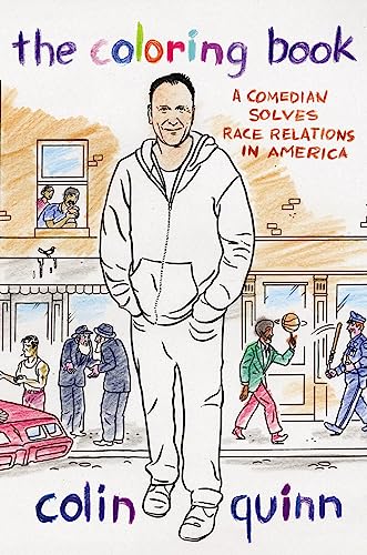 Stock image for The Coloring Book: a comedian solves race relations in America for sale by Gil's Book Loft