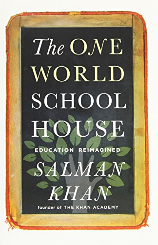 Beispielbild fr The One World Schoolhouse: Education Reimagined zum Verkauf von BooksRun