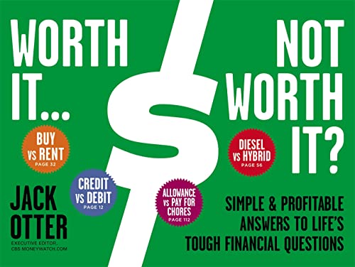 Stock image for Worth It . Not Worth It?: Simple & Profitable Answers to Life's Tough Financial Questions for sale by SecondSale