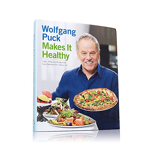 Beispielbild fr Wolfgang Puck Makes It Healthy: Light, Delicious Recipes and Easy Exercises for a Better Life zum Verkauf von Chaparral Books