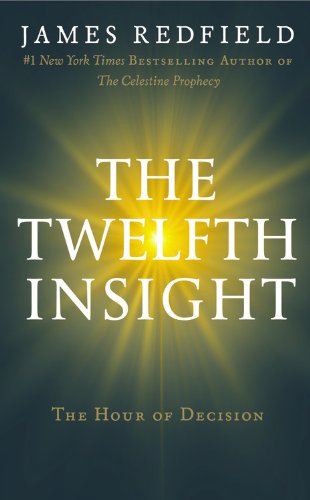 Imagen de archivo de The Twelfth Insight: The Hour of Decision a la venta por Jenson Books Inc