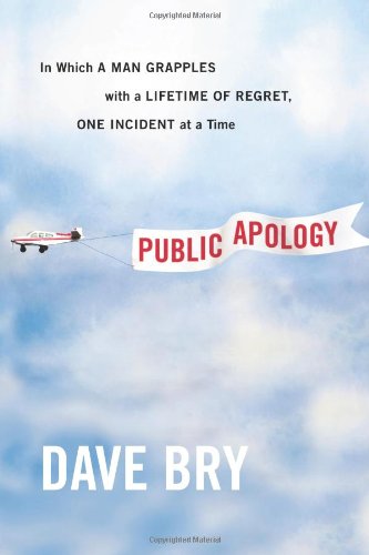 Beispielbild fr Public Apology : In Which a Man Grapples with a Lifetime of Regret, One Incident at a Time zum Verkauf von Better World Books