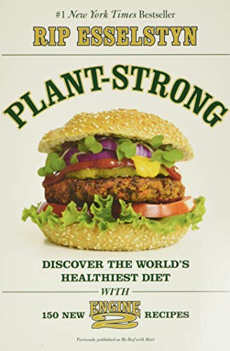 Stock image for Plant-Strong: Discover the World's Healthiest Diet--with 150 Engine 2 Recipes for sale by ZBK Books