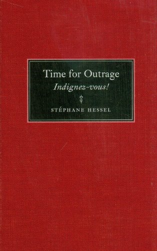 9781455509720: Time for Outrage: Indignez-vous!