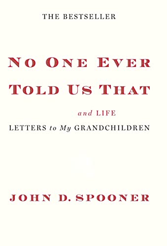 Stock image for No One Ever Told Us That : Money and Life Letters to My Grandchildren for sale by Better World Books