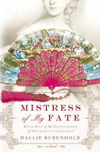 9781455511808: Mistress of My Fate (The Confessions of Henrietta Lightfoot)