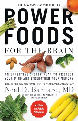 Power Foods for the Brain: An Effective 3-Step Plan to Protect Your Mind and Strengthen Your Memory (9781455512201) by Barnard MD MD FACC, Neal D