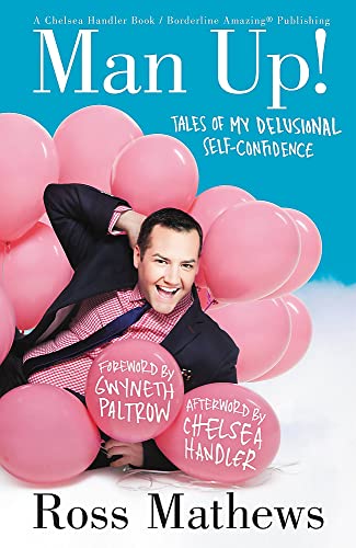 9781455512560: Man Up!: Tales of My Delusional Self-Confidence