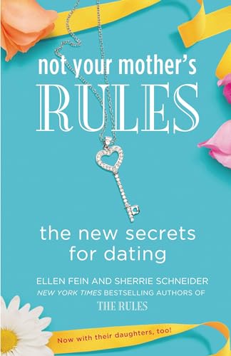 Beispielbild fr Not Your Mother's Rules : The New Secrets for Dating zum Verkauf von Better World Books